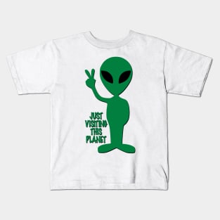 Just visiting this planet Kids T-Shirt